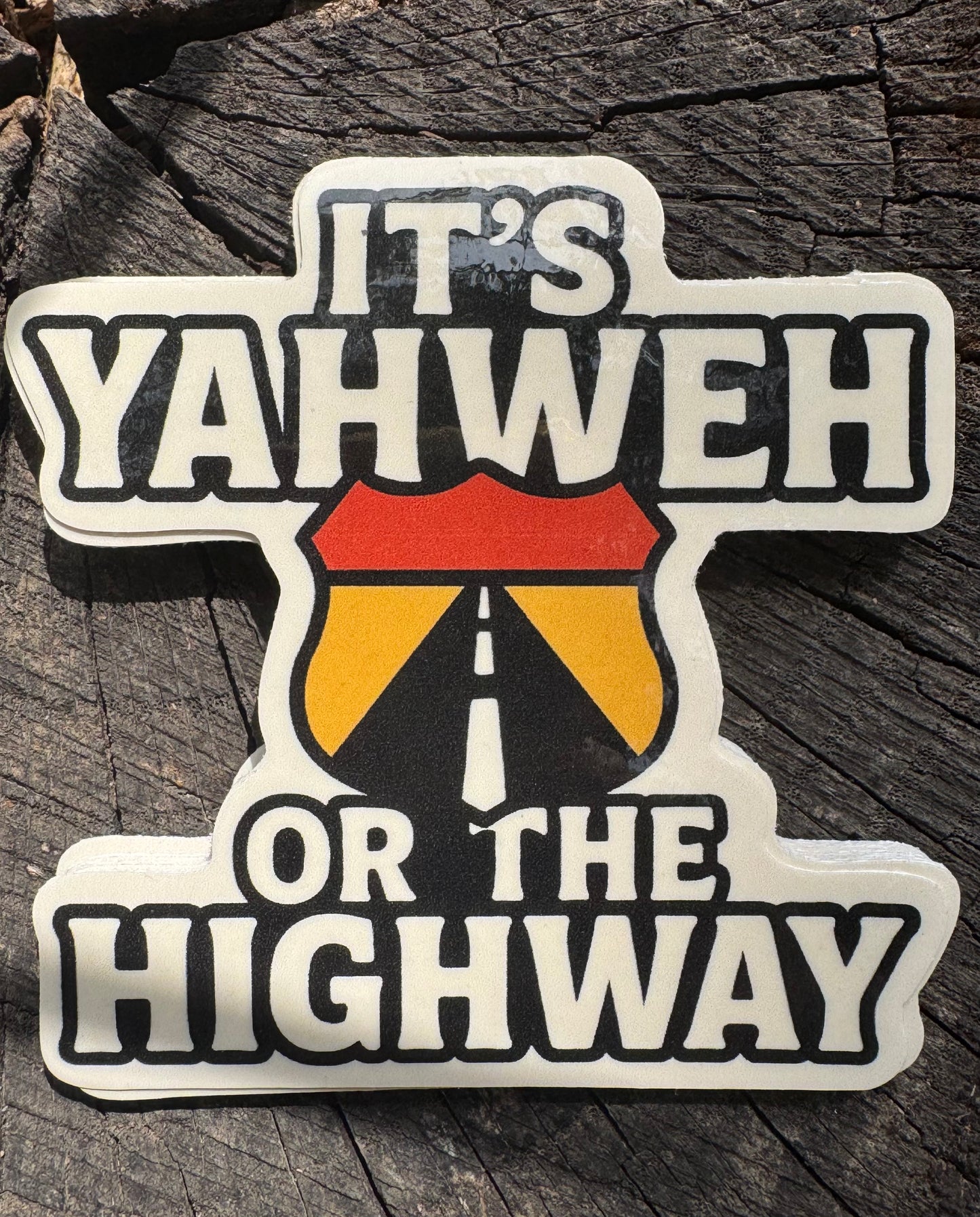 It’s Yahweh or the Highway Sticker Collection