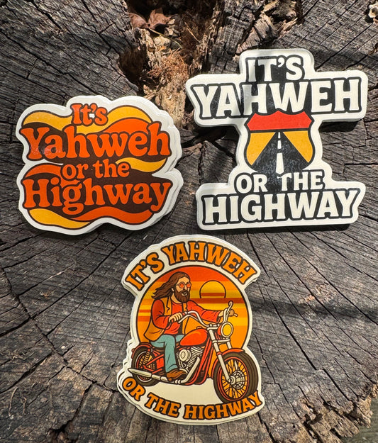 It’s Yahweh or the Highway Sticker Collection